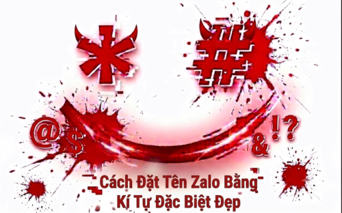 Cách Đặt Tên Zalo Bằng Kí Tự Đặc Biệt Đẹp Cách Đặt Tên Zalo Bằng Kí Tự Đặc Biệt Đẹp