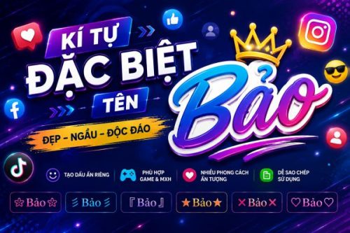 Kí Tự Đặc Biệt Tên Bảo ✪ Gợi Ý Nickname Đẹp, Ấn Tượng Kí Tự Đặc Biệt Tên Bảo ✪ Gợi Ý Nickname Đẹp, Ấn Tượng