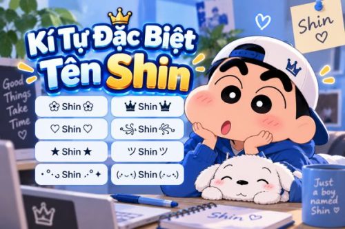 Gợi Ý Mẫu Kí Tự Đặc Biệt Tên Shin Tỏa Sáng Cho Profile Của Bạn