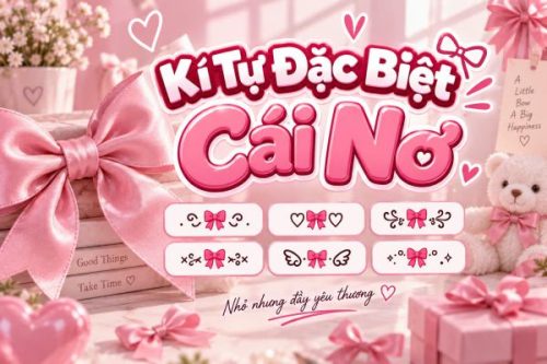 Nâng Cấp Nickname Với Kí Tự Đặc Biệt Cái Nơ Dễ Thương Và Tinh Tế