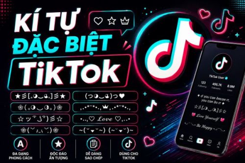 Kí Tự Đặc Biệt TikTok – Tạo Name & Bio Độc Lạ, Nổi Bật Kí Tự Đặc Biệt TikTok – Tạo Name & Bio Độc Lạ, Nổi Bật